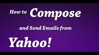 How to Compose and Send Emails from Yahoo Account