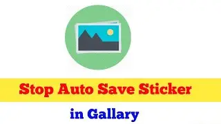 How to Stop auto save Sticker in gallery on Messenger 2019 || Solution Star ||