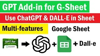 How to Connect ChatGPT and DALL-E to Google Sheets | free ai for google sheets