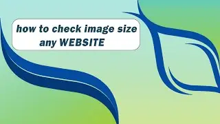 how to get image size in any website | how to check picture size of any website | image size for web