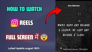 How to watch reels video on full screen Instagram new update 2024||Instagram new update features