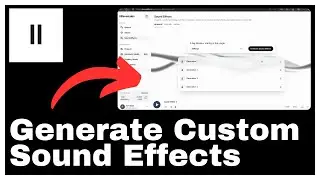 How to Generate Custom Sound Effects Using Eleven Labs AI