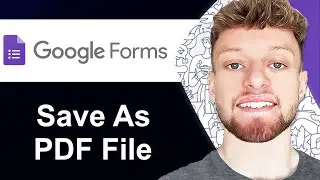 How To Save Google Form Responses as PDF (Step By Step)