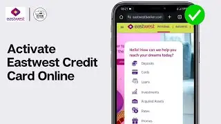 How To Activate Eastwest Credit Card Online (2024)