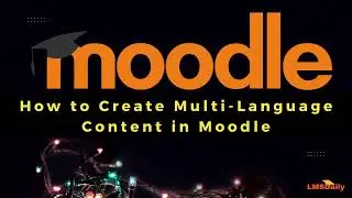 How to add Multi Language content in Moodle? 