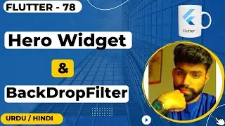 Hero & BackdropFilter Widgets Explained Urdu/Hindi || Jawad Aslam