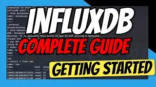 InfluxDB Tutorial - Complete Guide to getting started with InfluxDB