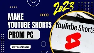 Make YouTube Shorts on PC | How to Create a YouTube Short on a Laptop | Computer Tips