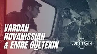 Juke Train - Vardan Hovanissian & Emre Gültekin - JT201