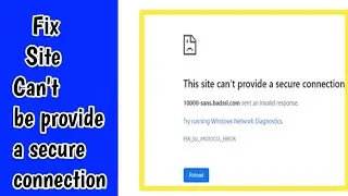 fix this site can't provide a secure connection Chrome error in Pc . Site Can't Provide a Secure