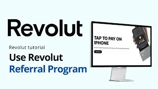 How to Use the Revolut Referral program