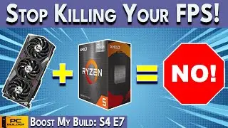 🚨 STOP KILLING Your FPS! 🚨 PC Build FAILS | Boost My Build S4:E7