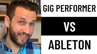 Gig Performer 3 VS. Ableton 10