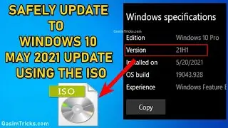 How to Safely Update to Windows 10 21H1 May 2021 Update using the ISO file easily