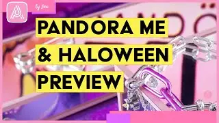 Pandora ME & Halloween 🎃 2022 PREVIEW