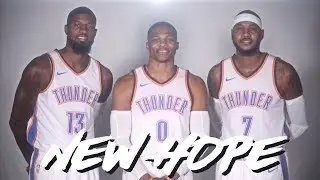 A NEW HOPE - Russell Westbrook, Paul George, & Carmelo Anthony (OKC Season Promo 2018) ᴴᴰ