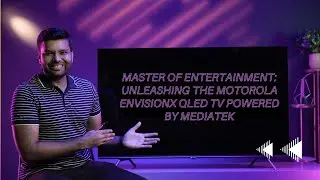 Master of Entertainment: Unleashing the Motorola EnvisionX QLED TV Powered by MediaTek