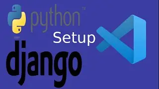 Python 3.9.* and Django in VSCode | Setup Python Interpreter within Virtual Environment with VSCode