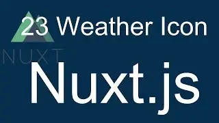 23 Nuxt JS beginner tutorial - Show city with weather icon