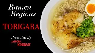 Ramen Regions - Episode 6 Torigara