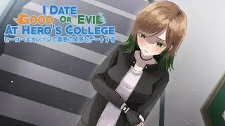 I Date Good or Evil at Hero's College - Gracie's First Encounter