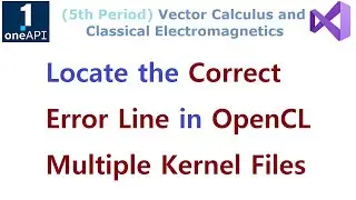 OpenCL 139 - Locate Correct Error Line in OpenCL Multiple Kernel Files