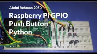 Raspberry Pi GPIO Button Interfacing in Python using RPI GPIO Library