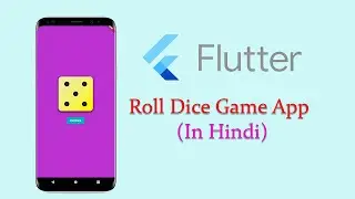 Roll Dice Game Application in flutter | Hindi |