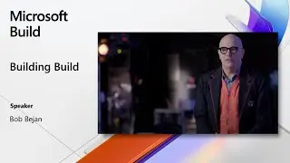 Building Build: a behind-the-scenes look at 