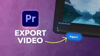 How to Export Video in Premiere Pro