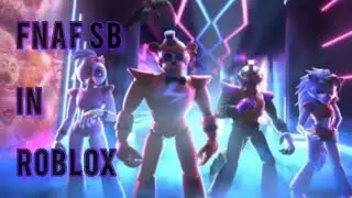 FNaF SECURITY BREACH PERFECT REMAKE / Part 1 -  Free in Roblox