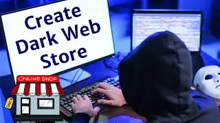 How To Create Your Own Dark Web Site Store | Darknet Website | Deep Web