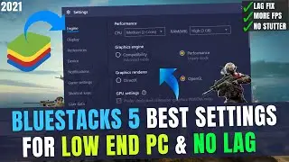 Bluestacks 5 Best Settings for Low-End PC! | Bluestacks Lag Fix 4GB RAM | BlueStacks fps boost 2024