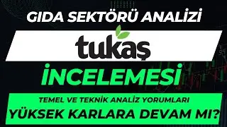 Gıda Sektörü Analizi TUKAŞ İncelemesi - Yüksek Karlara Devam Mı?