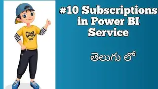 10) Subscriptions in Power BI Service explained in Telugu | Power BI Telugu Tutorials