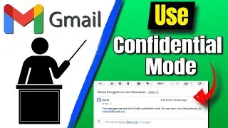 How To Use Gmail Confidential Mode