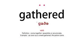 How to pronounce gathered - Vocab Today