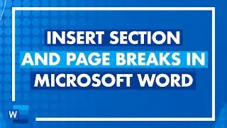 How to Insert Section and Page Breaks in Microsoft Word