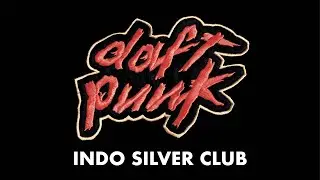 Daft Punk - Indo Silver Club (Official Audio)