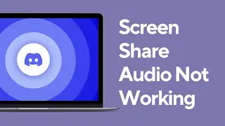 Stream with Sound on Discord - Fix Screen Share Audio Not Working