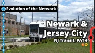 Newark & Jersey City's Subway & Light Rail Network Evolution