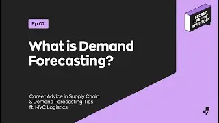 What is Demand Forecasting? (ft. MVC Logistics Academy) | Secret Life of Inventory