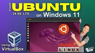 How to download and Install Ubuntu 24.04 LTS on Windows 11 with VirtualBox | Windows 11 + Ubuntu VM