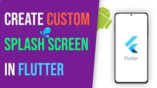 Create Splash Screen In Flutter Without Using Any Package