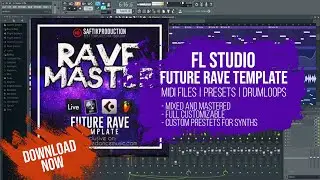 FL Studio Future Rave Template - Rave Master by Saftik Productiom