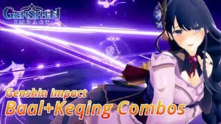 Baal Moveset And Keqing Combos Gameplay | Genshin Impact Leaks