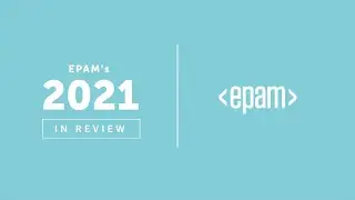EPAM’s 2021 Year in Review