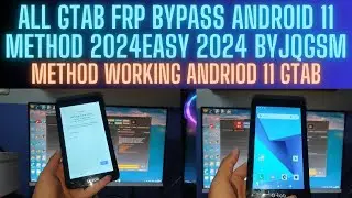 GTAB FRP BYPASS ANDROID 11 METHOD EASY 2024 BY JQGSM