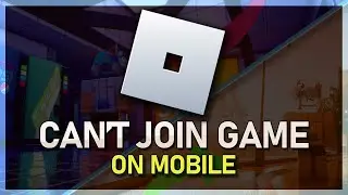 Fix Roblox Mobile Launch Error - Unable To Join Game on Mobile