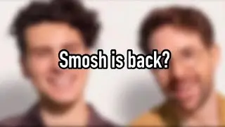 About Smosh's return…